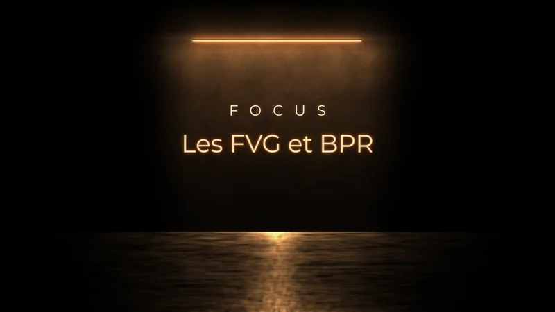 Vidéo : Les FVG et BPR
